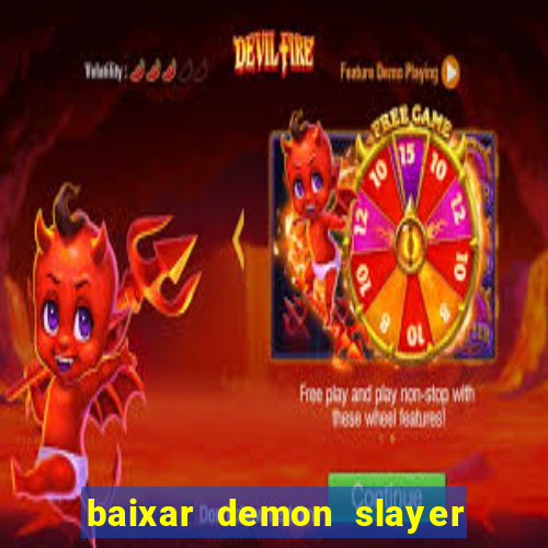 baixar demon slayer 4 temporada